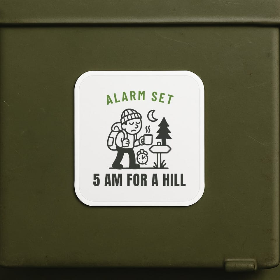 5 AM for a Hill sticker, White