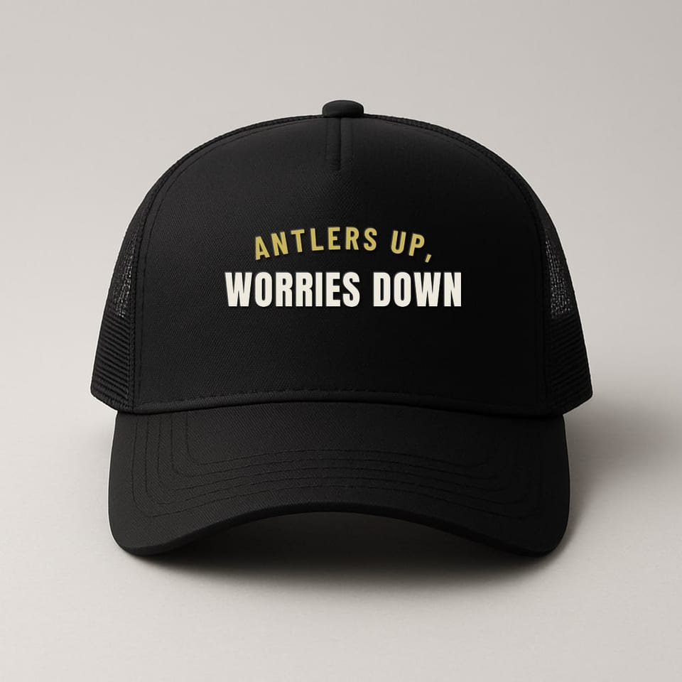Antlers Up, Worries Down trucker hat, Black