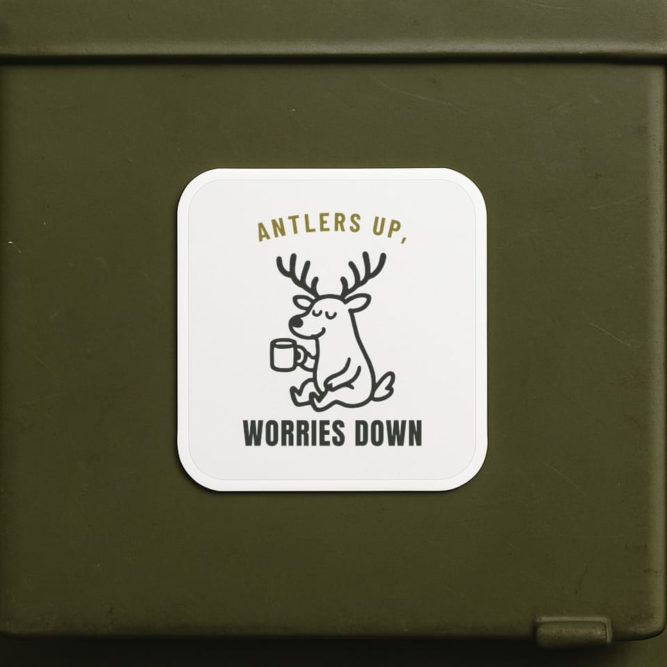 Antlers Up, Worries Down sticker, White
