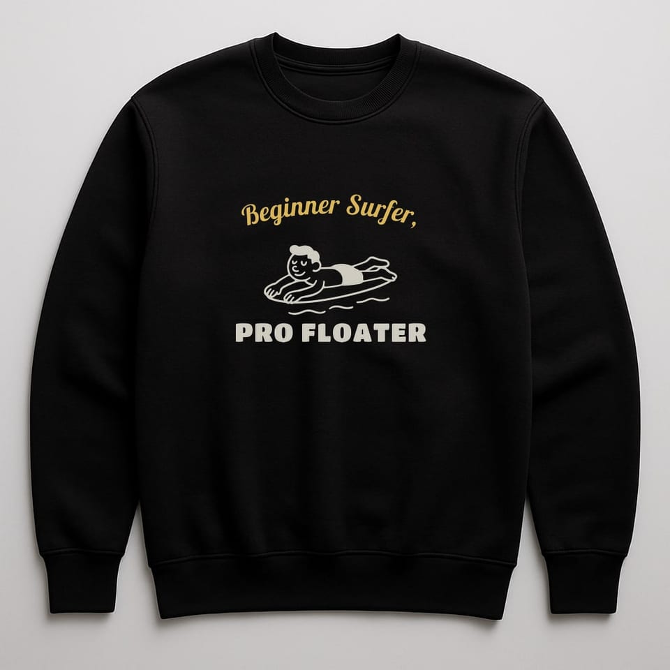 Beginner Surfer, Pro Floater sweatshirt, Black