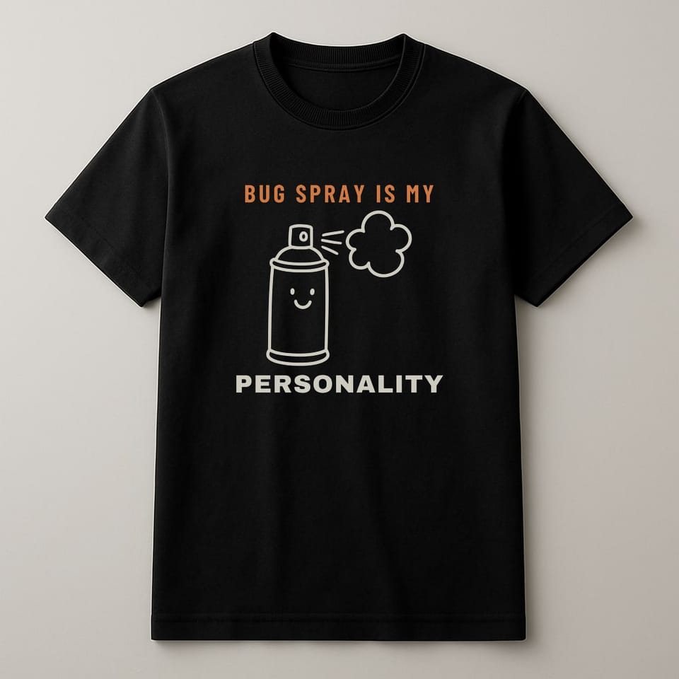 Bug Spray Is My Personality tee, Black