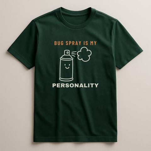 Bug Spray Is My Personality tee, Forest