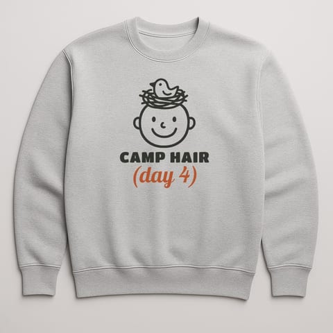 Camp Hair, Day 4 sweatshirt, Sport Grey