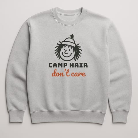 Camp Hair, Don’t Care sweatshirt, Sport Grey