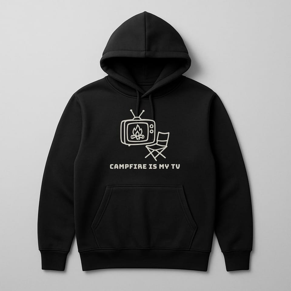 Campfire Is My TV hoodie, Black