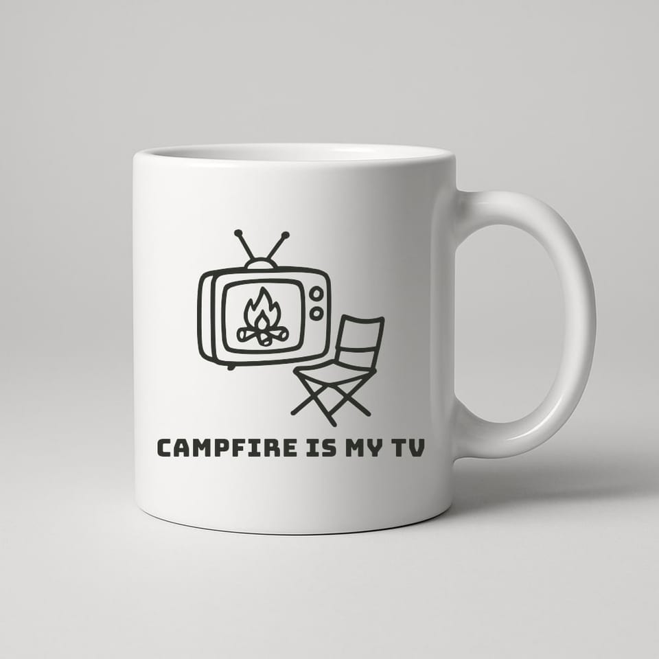 Campfire Is My TV mug, White