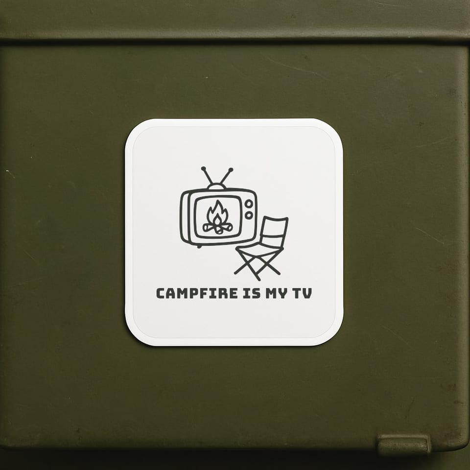 Campfire Is My TV sticker, White