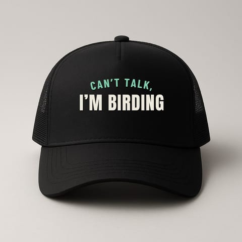Can’t Talk, I’m Birding trucker hat, Black