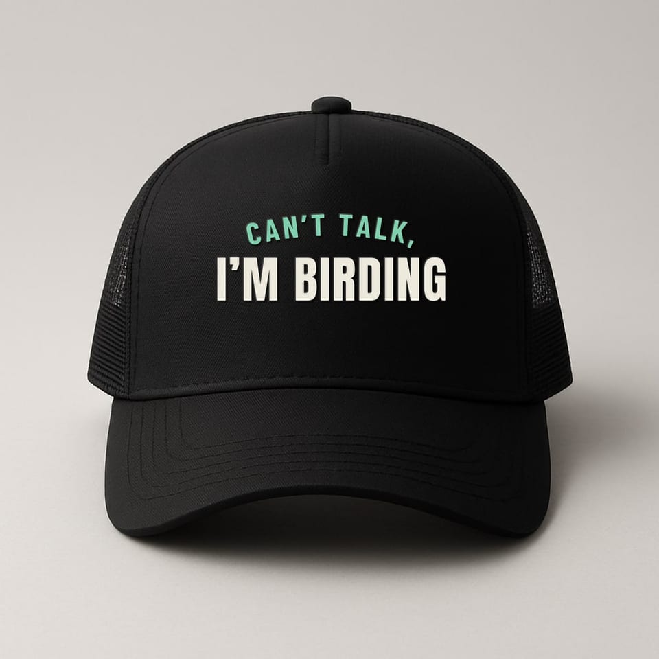 Can’t Talk, I’m Birding trucker hat, Black