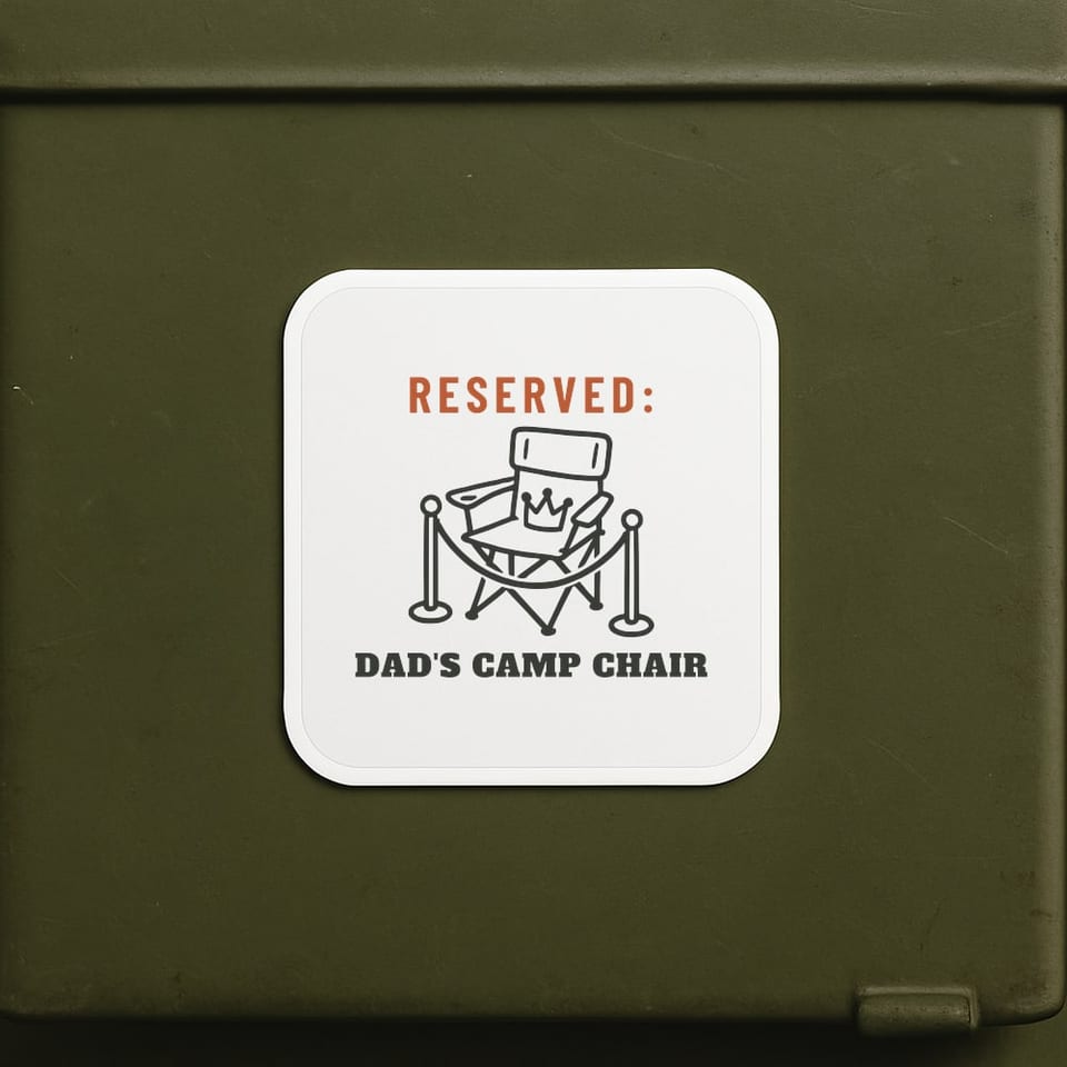 Dad's Camp Chair, Reserved sticker, White
