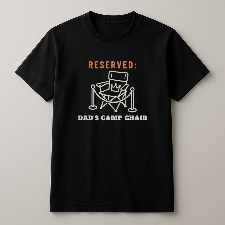 Dad's Camp Chair, Reserved tee, Black