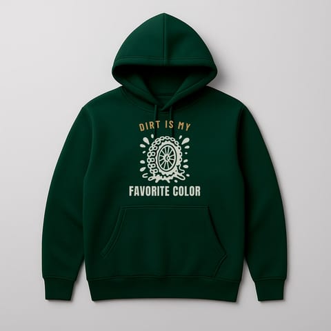 Dirt Is My Favorite Color hoodie, Forest