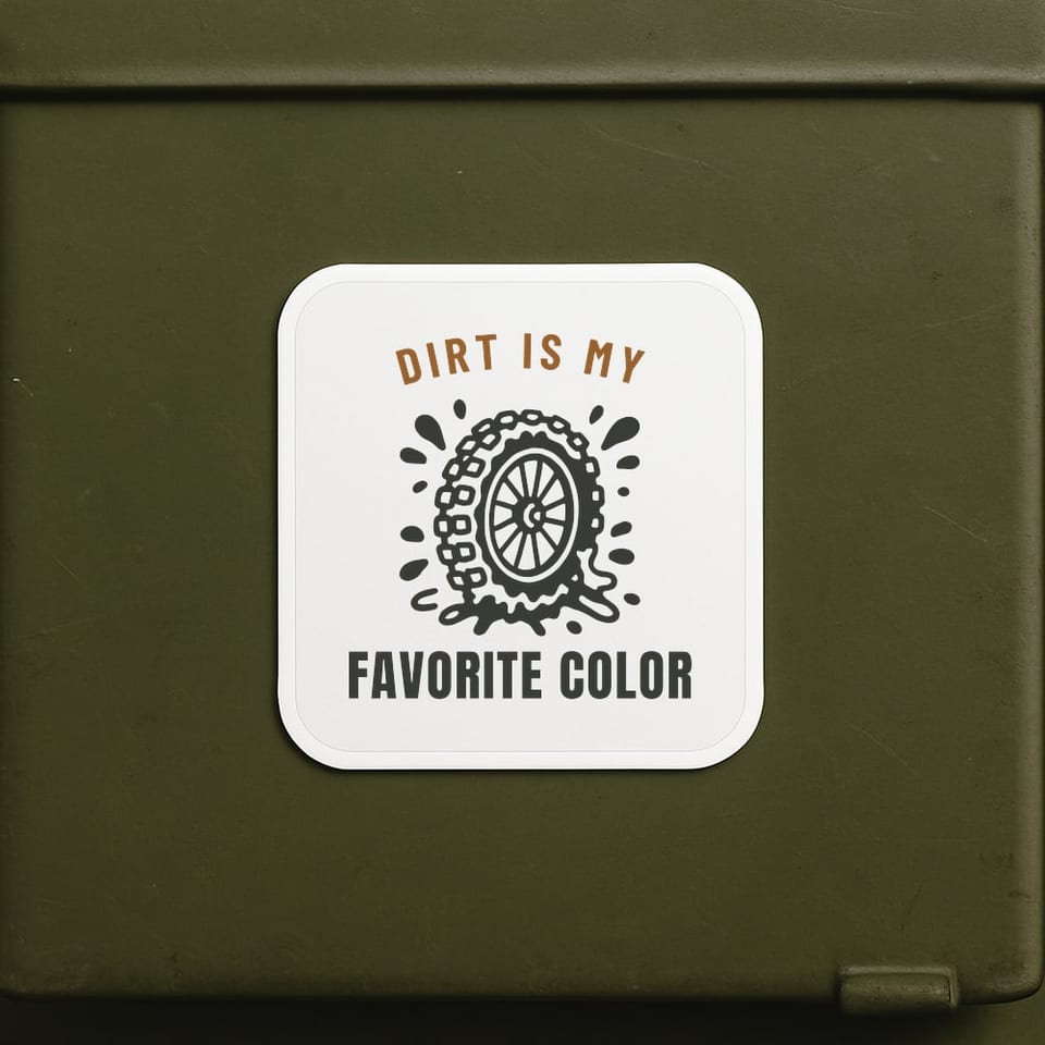 Dirt Is My Favorite Color sticker, White