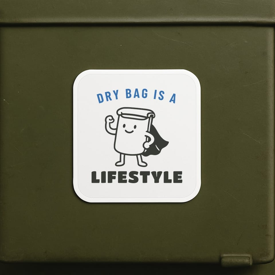 Dry Bag Is a Lifestyle sticker, White