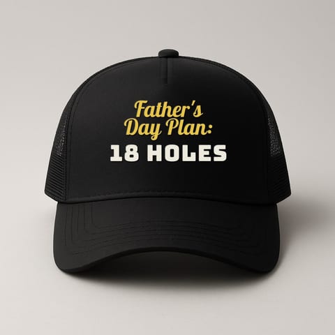 Father's Day Plan: 18 Holes trucker hat, Black