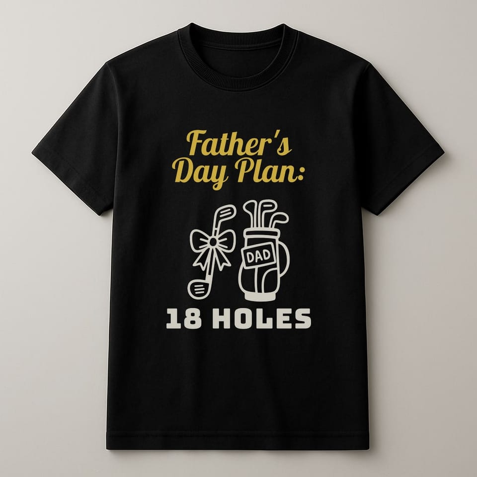 Father's Day Plan: 18 Holes tee, Black
