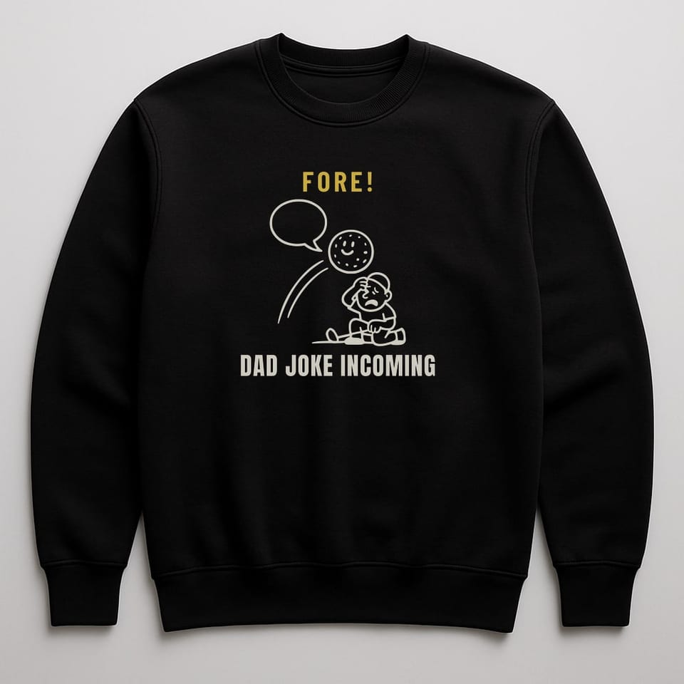 Fore! Dad Joke Incoming sweatshirt, Black