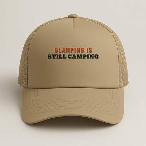 Glamping Is Still Camping trucker hat, Khaki