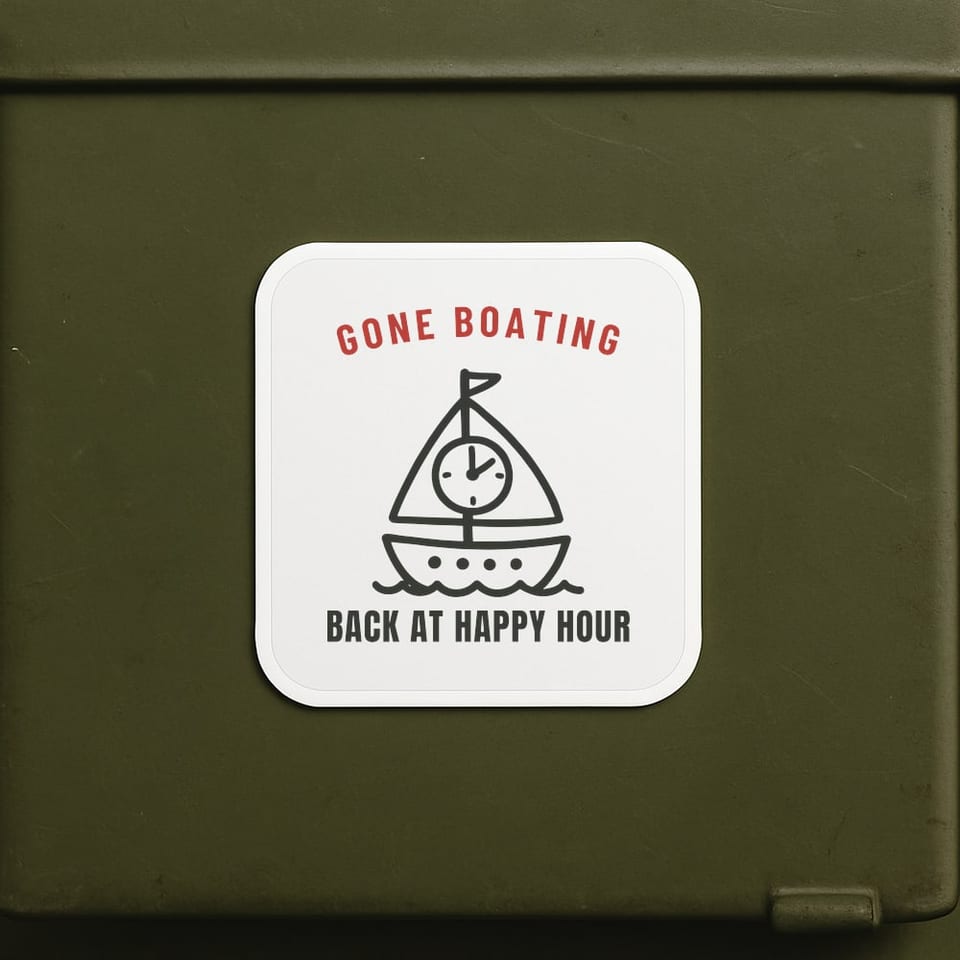 Gone Boating (Back at Happy Hour) sticker, White