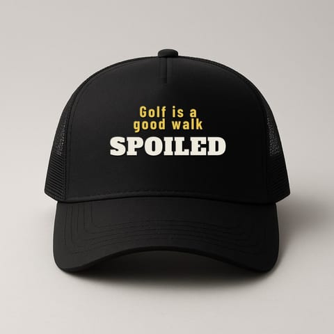 Golf Is a Good Walk Spoiled trucker hat, Black