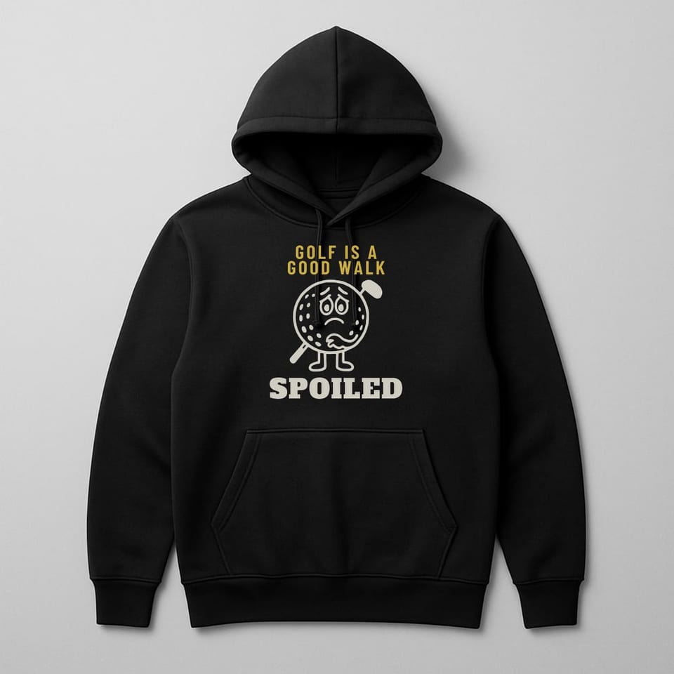 Golf Is a Good Walk Spoiled hoodie, Black
