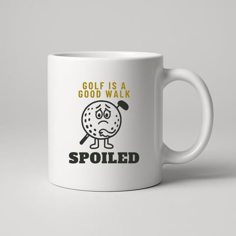 Golf Is a Good Walk Spoiled mug, White