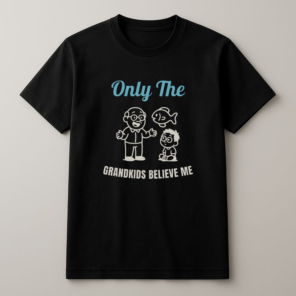 Only the Grandkids Believe Me tee, Black
