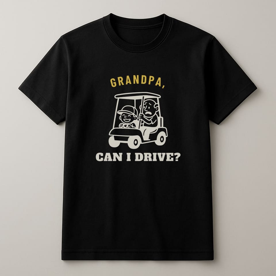 Grandpa, Can I Drive? tee, Black