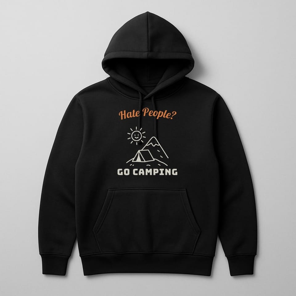 Hate People? Go Camping. hoodie, Black