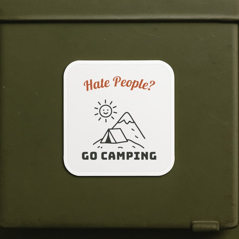 Hate People? Go Camping. sticker, White