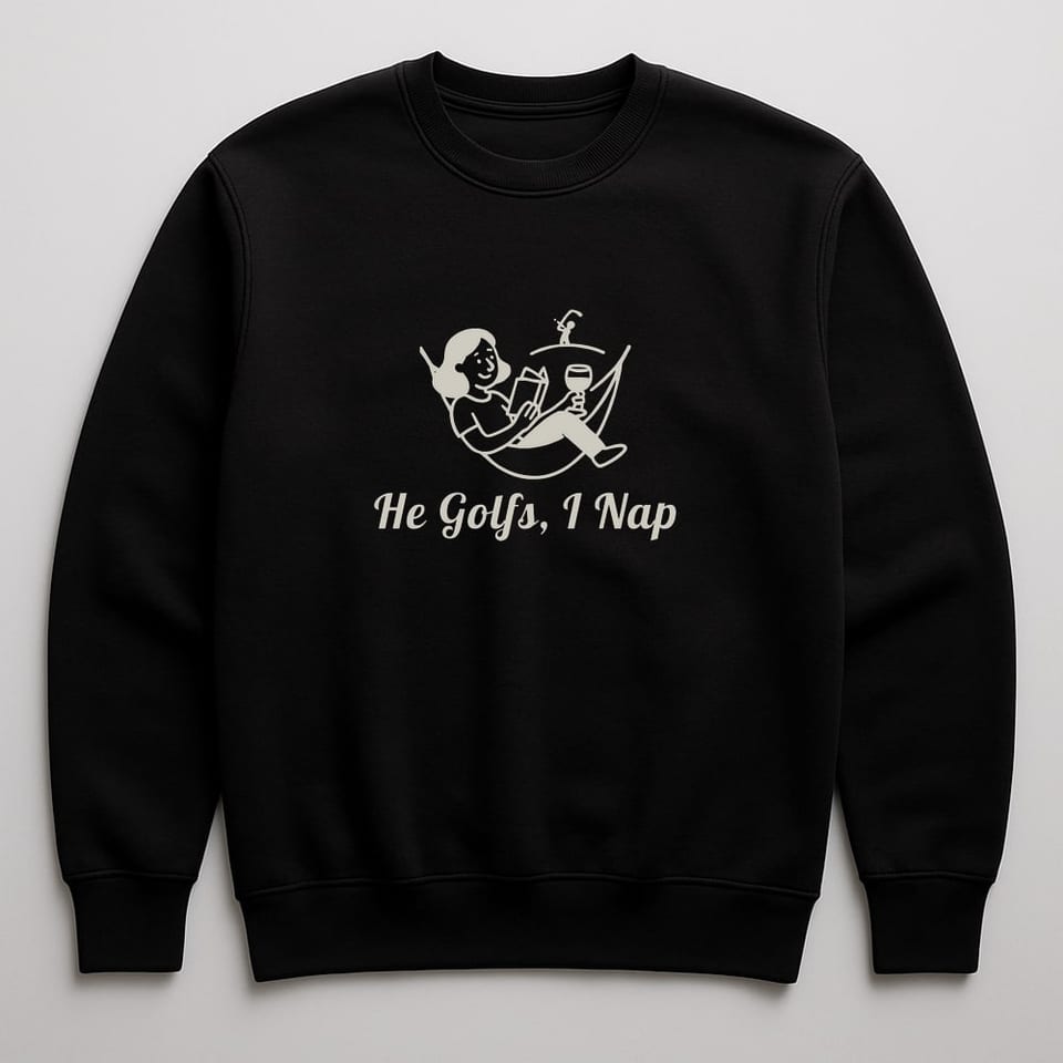 He Golfs, I Nap sweatshirt, Black