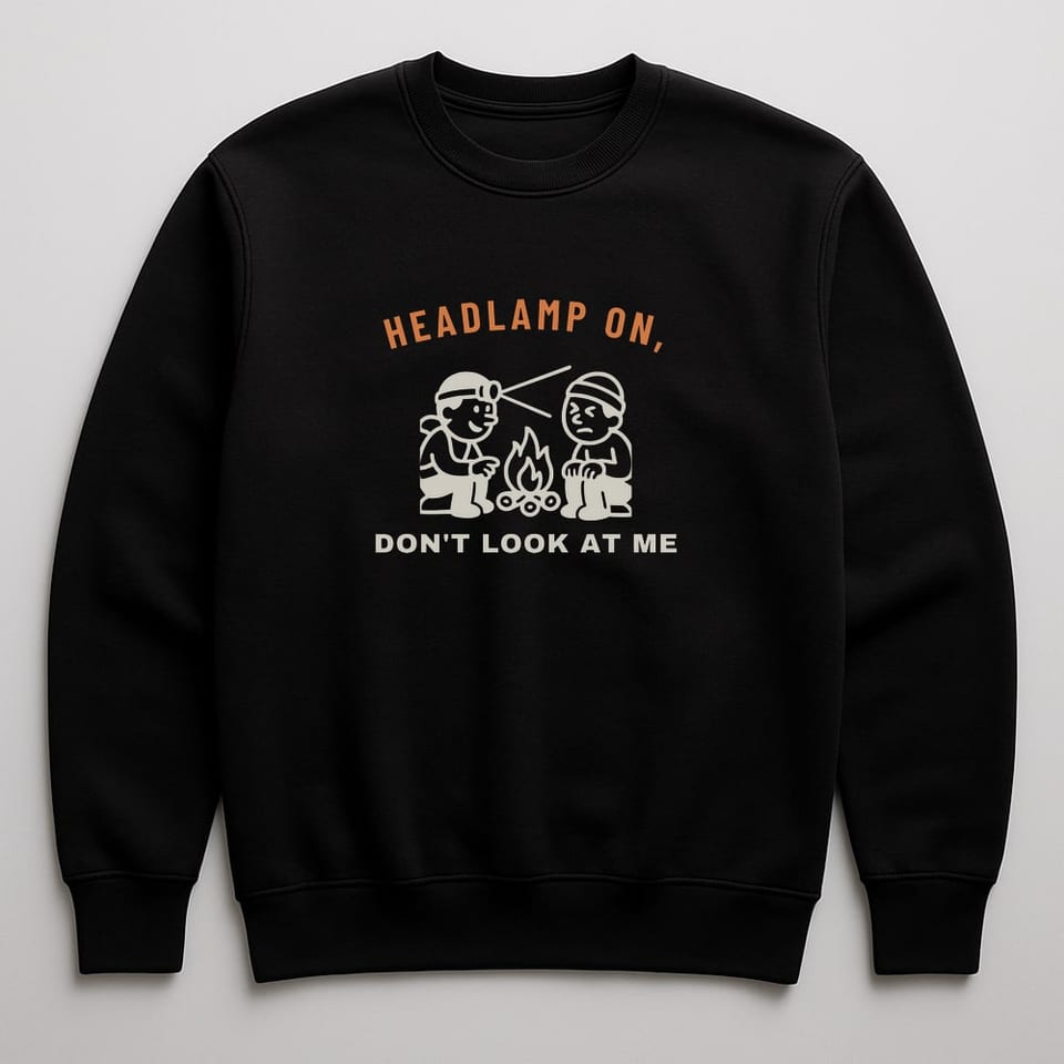 Headlamp On, Don't Look at Me sweatshirt, Black