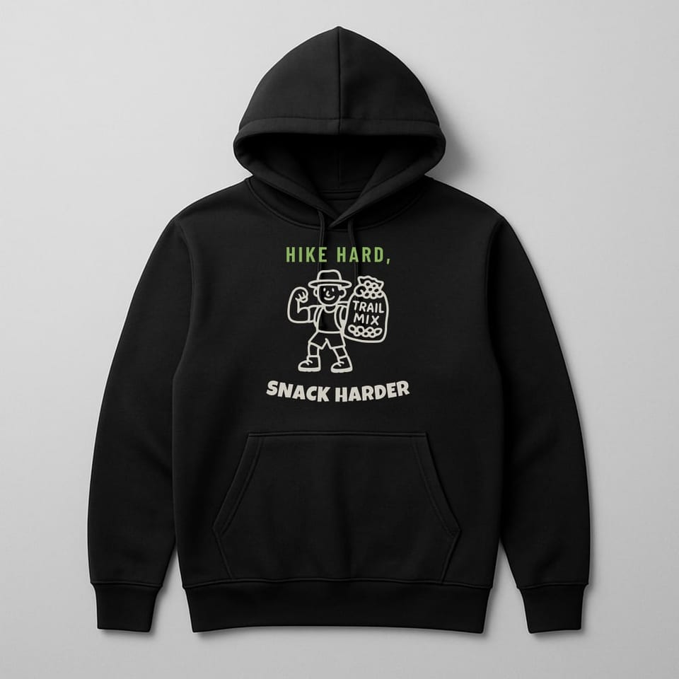 Hike Hard, Snack Harder hoodie, Black