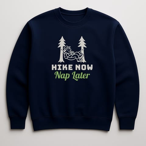 Hike Now, Nap Later sweatshirt, Navy