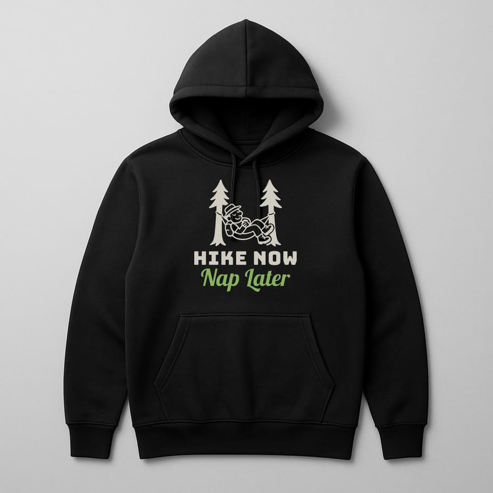 Hike Now, Nap Later hoodie, Black