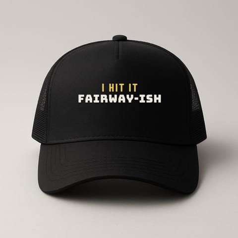 I Hit It Fairway-ish trucker hat, Black