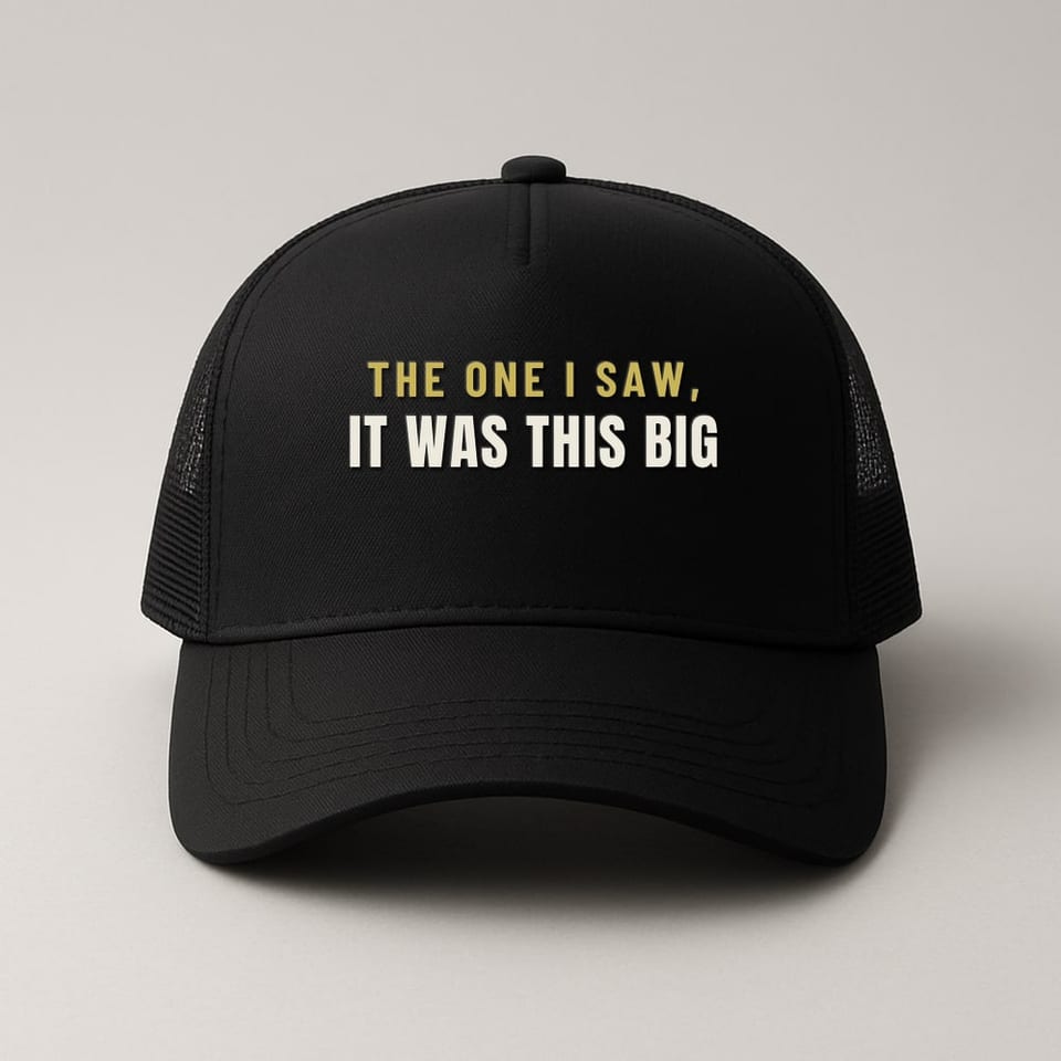 It Was This Big trucker hat, Black
