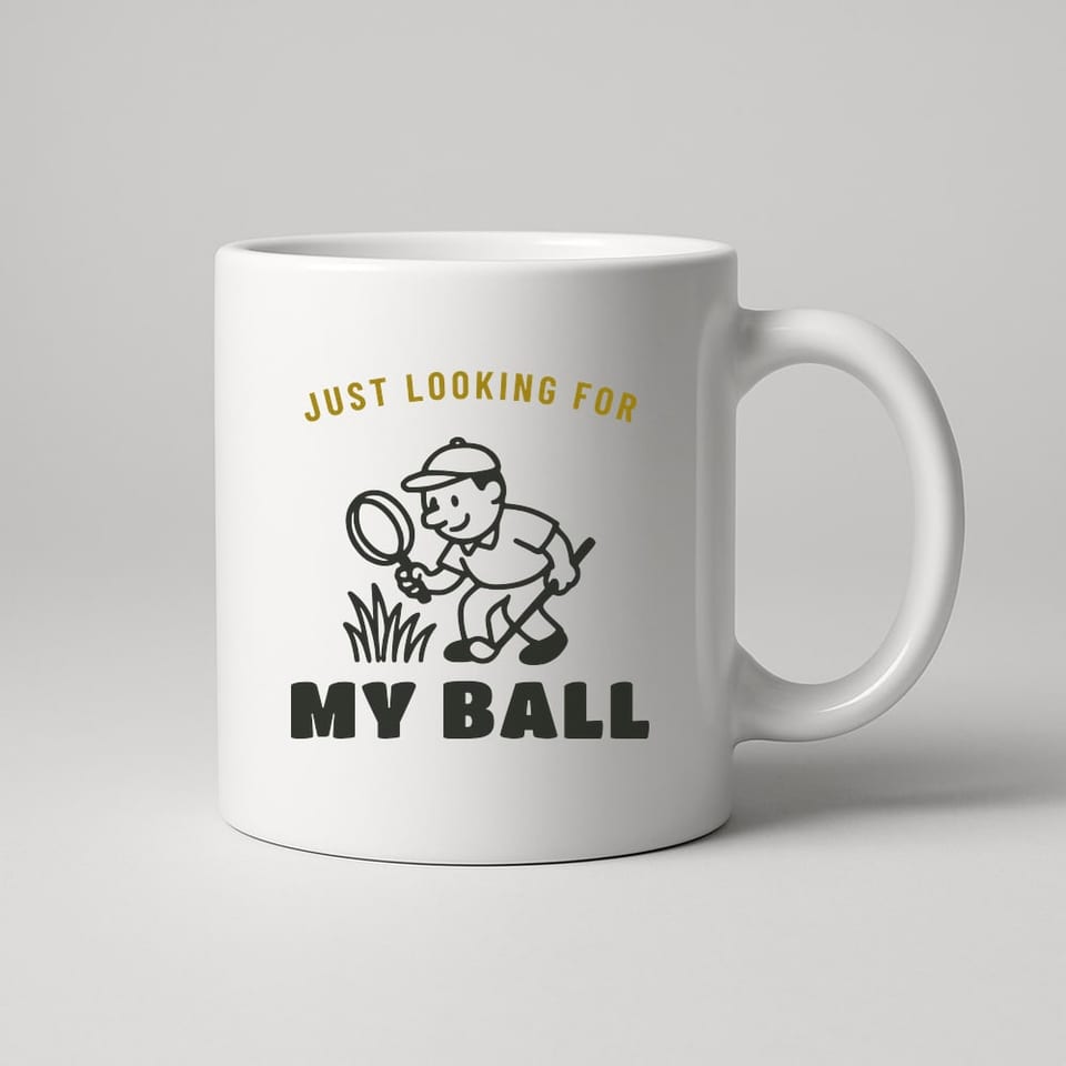 Just Looking for My Ball mug, White