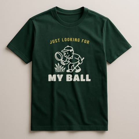 Just Looking for My Ball tee, Forest