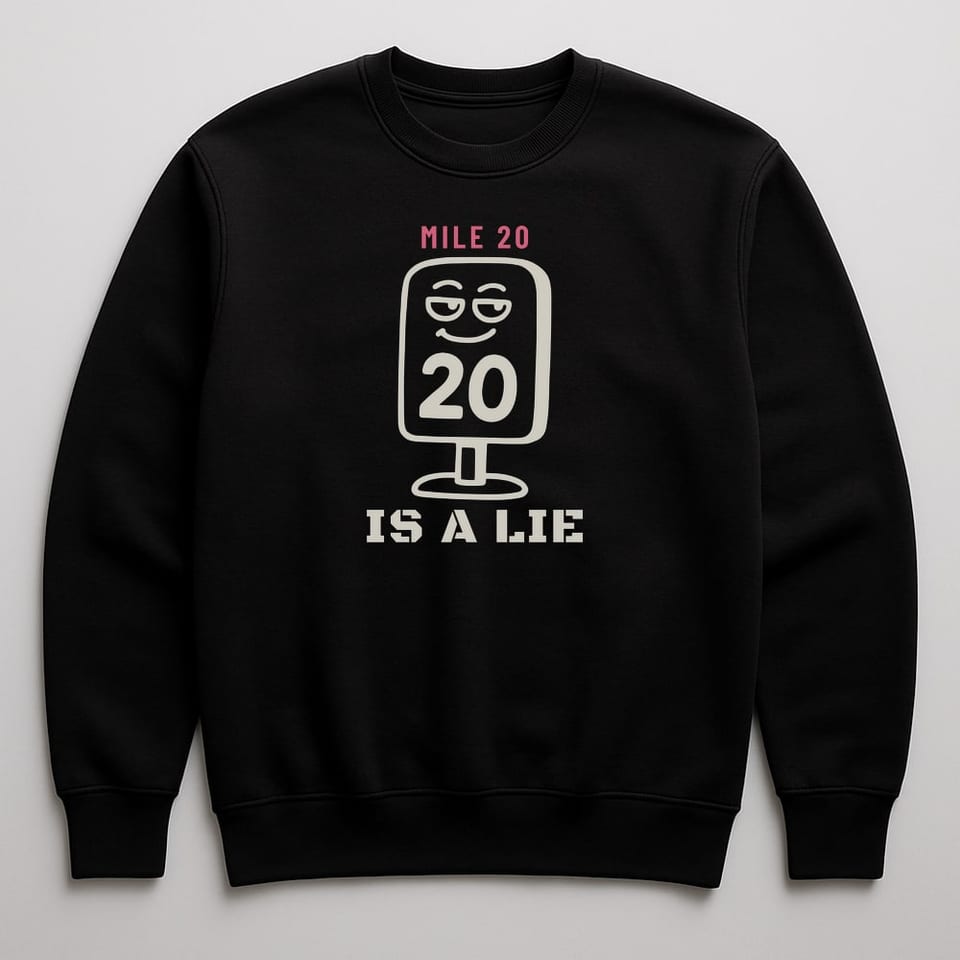 Mile 20 Is a Lie sweatshirt, Black