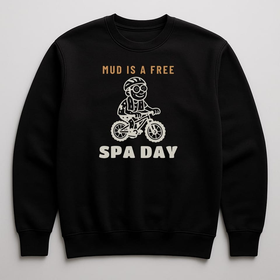 Mud Is a Free Spa Day sweatshirt, Black