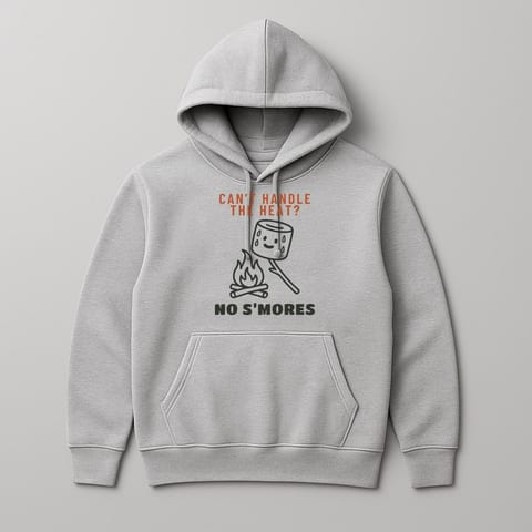 Can’t Handle the Heat? No S’mores. hoodie, Sport Grey