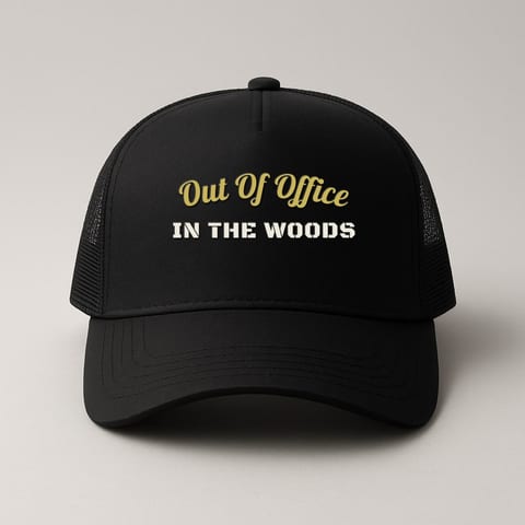Out of Office. In the Woods. trucker hat, Black