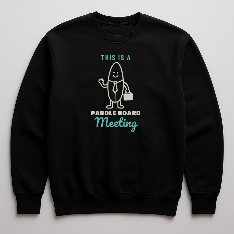 This Is a Paddle Board Meeting sweatshirt, Black