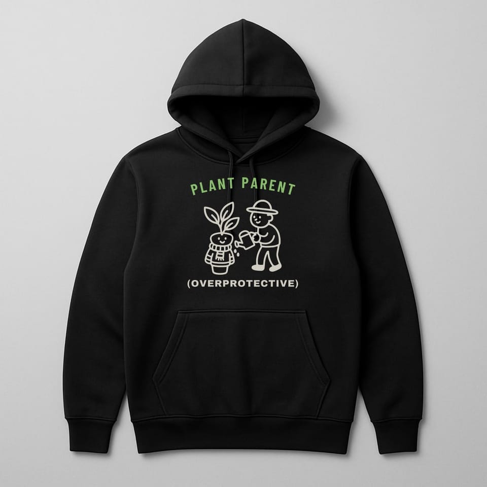 Plant Parent (Overprotective) hoodie, Black