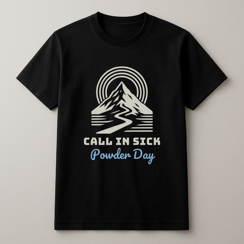 Powder Day, Call In Sick tee, Black