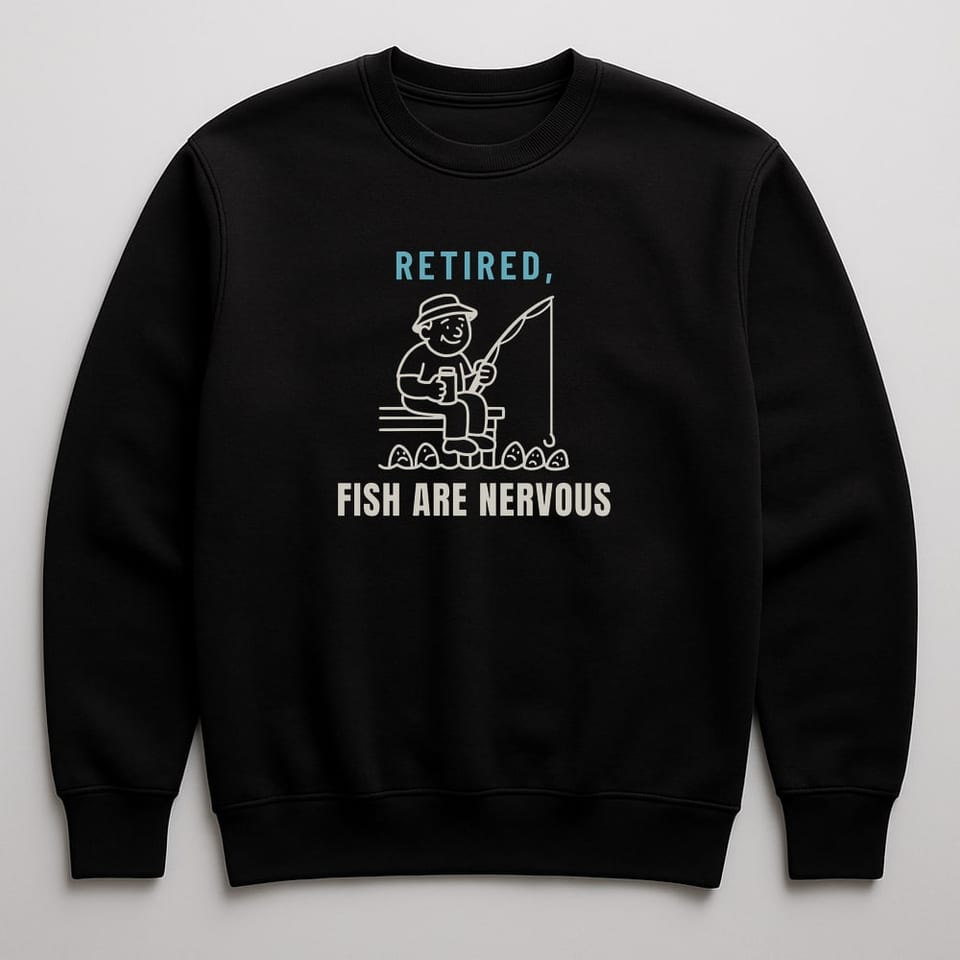 Retired, The Fish Are Nervous sweatshirt, Black