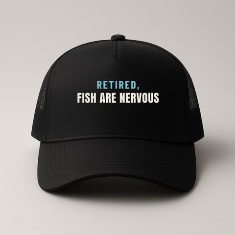 Retired, The Fish Are Nervous trucker hat, Black