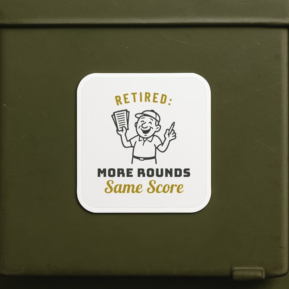 Retired: More Rounds, Same Score sticker, White