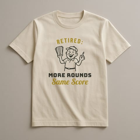 Retired: More Rounds, Same Score tee, Natural